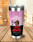 Personalized "Dawn Of The Doggos" stainless steel tumbler with a custom pet portrait.
