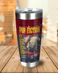 Personalized stainless steel tumbler with a "Pup Fiction" movie poster design featuring a bulldog.