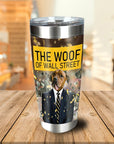 Personalized stainless steel tumbler with a dog in a suit and "The Woof of Wall Street" text.
