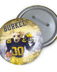 Custom personalized pet pin featuring a dog in a Michigan football uniform with "BURKEE" and a distressed gold background.