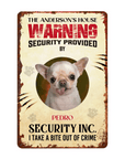 Custom metal pet security sign featuring a chihuahua portrait, "WARNING" text, and personalized name.