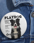 Pin personalizado de perro playdog 