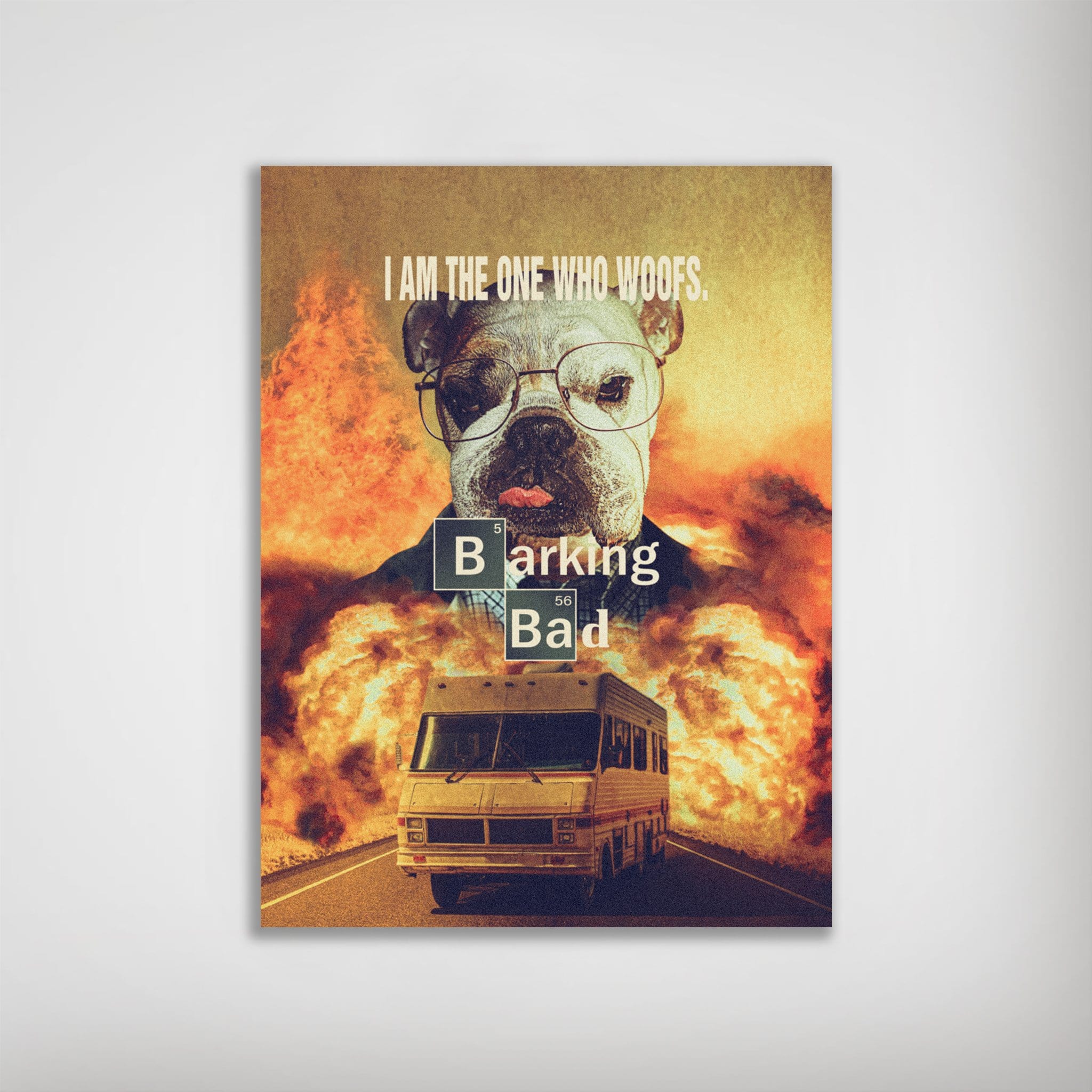 Personalized "Barking Bad" poster featuring a bulldog in glasses, an RV, and explosions.