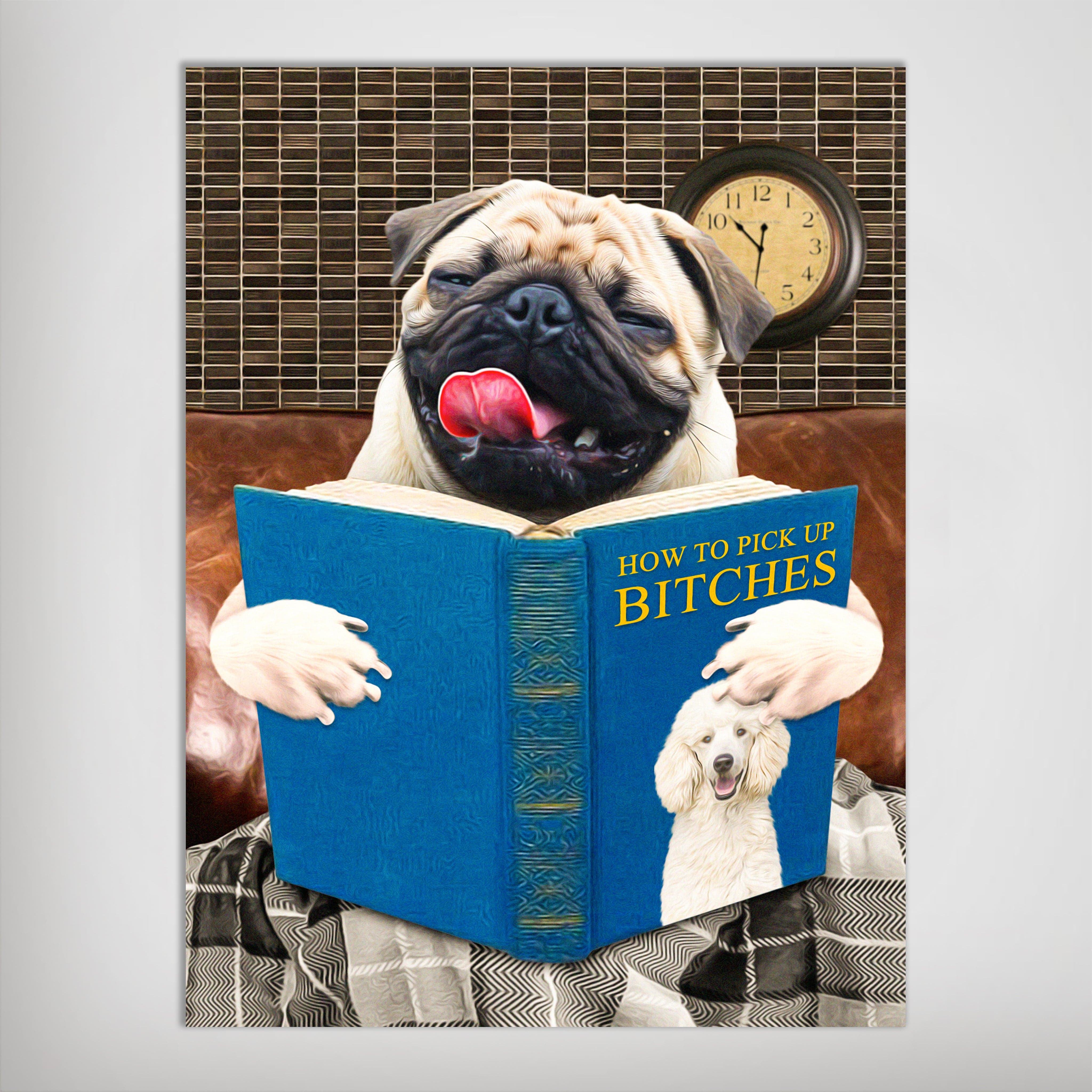 Personalized matte poster featuring a pug reading "How to Pick Up Bitches" with a poodle on the cover.