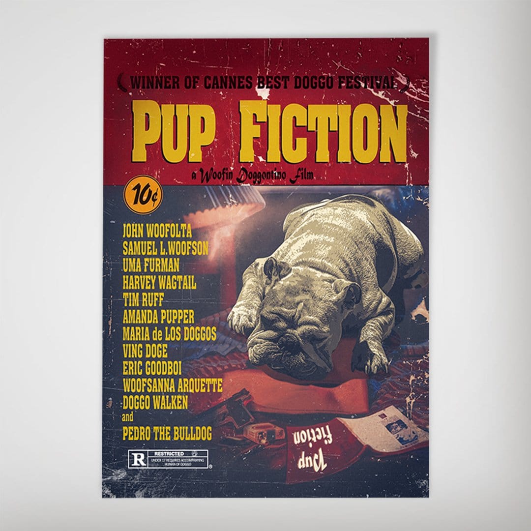 Vintage-style "Pup Fiction" movie poster featuring a bulldog, red and yellow text, and a distressed matte finish.