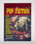 Vintage-style "Pup Fiction" movie poster featuring a bulldog, red and yellow text, and a distressed matte finish.