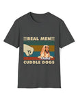 Dark gray unisex Gildan t-shirt with "Real Men Cuddle Dogs" text, a fist, and a personalized dog illustration.