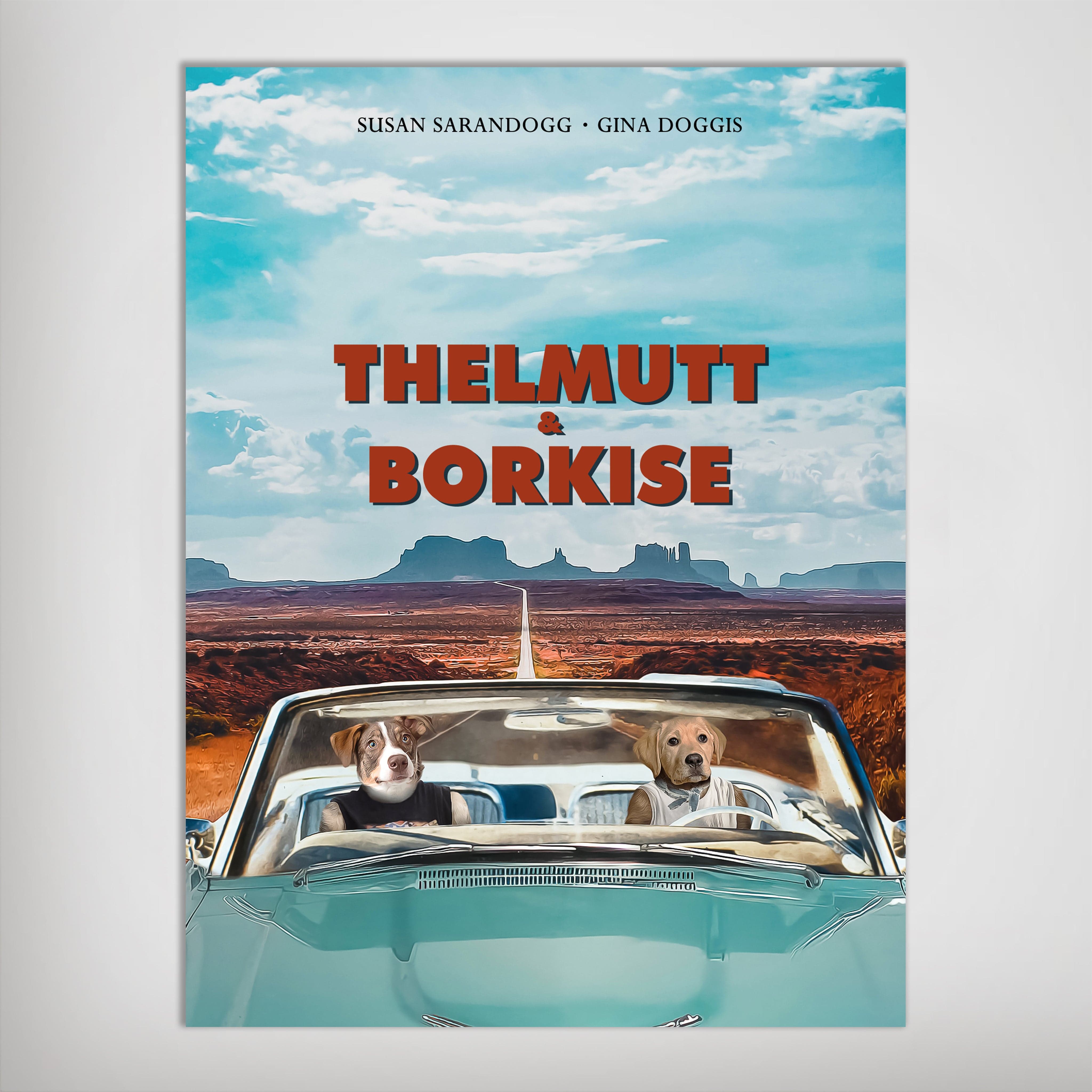 Personalized "Thelmutt and Borkise" poster featuring two dogs in a light blue convertible on a desert road.