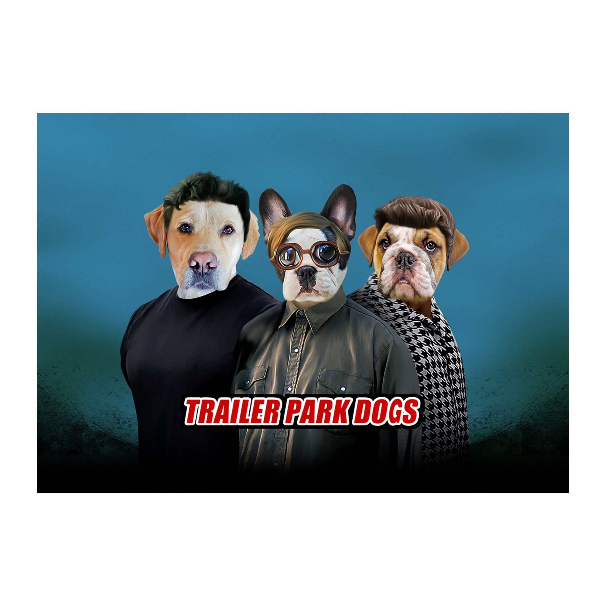 Custom digital portrait of three dogs as "Trailer Park Dogs" characters on a blue background.